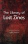 The Library of Lost Zines