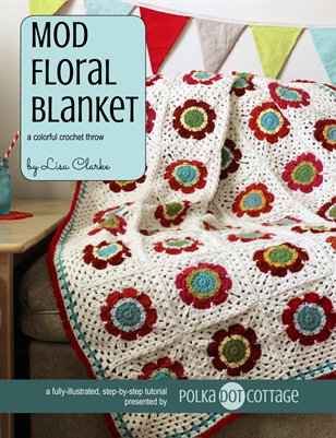 Mod Floral Blanket Crochet Pattern and Tutorial