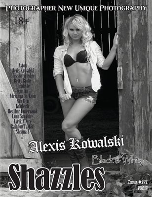 Shazzles B&W Issue #141 VOL 2. Cover Model Alexis Kowalski