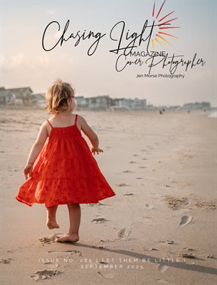 Chasing Light | Issue 285 | Let Them Be Little