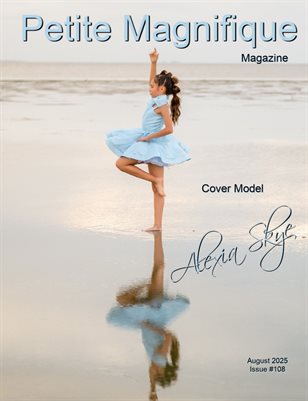 Petite Magnifique August 2025