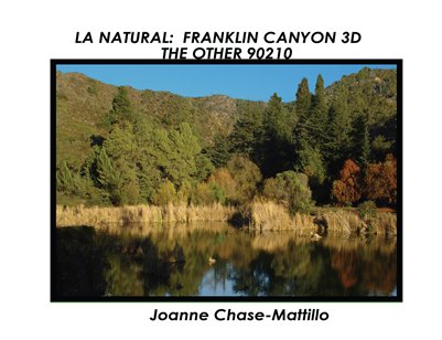 LA NATURAL:  FRANKLIN CANYON 3D/THE OTHER 90210