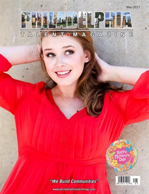 Philadelphia Talent Magazine May 2017 Edition