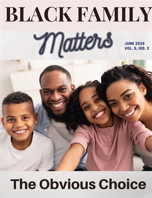 Black Family Matters Magazine June 2026