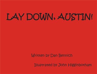 Lay Down, Austin!