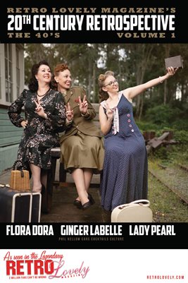 20th Century Retrospective – The 40’s - Flora Dora, Ginger LaBelle, Lady Pearl Cover Poster