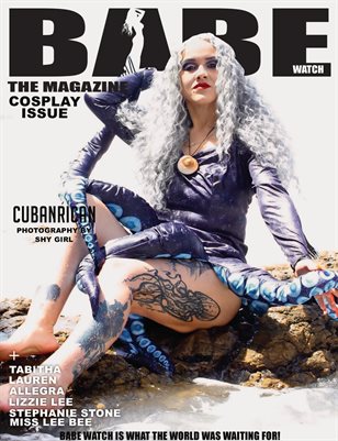 BABE WATCH PRESENTS COOSPLAY ISSUE VOL 81 FT CUBARICAN