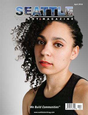 Seattle Talent Magazine April 2016 Edition