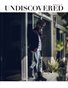 UNDISCOVERED Issue No. 01