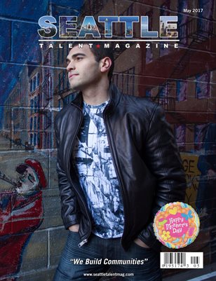 Seattle Talent Magazine May 2017 Edition