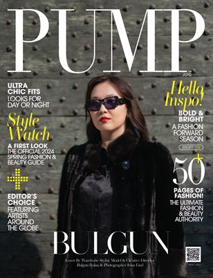 PUMP Magazine | The Style Edition | April 2024 | Vol.5