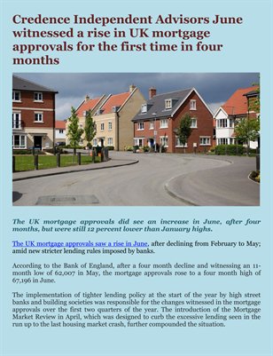 Credence Independent Advisors June witnessed a rise in UK mortgage approvals for the first time in four months