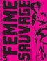 la FEMME SAUVAGE