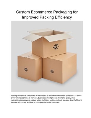 Custom Ecommerce Packaging for Improved Packing Efficiency