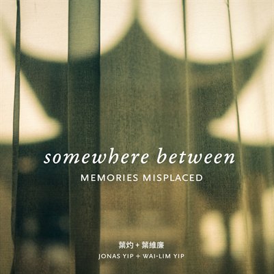 somewhere between : memories misplaced