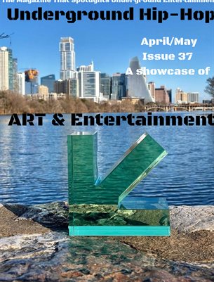 New Publication Underground Hip-Hop Magazine April/May Issue 37(4)