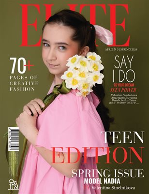 ELITE Magazine | The April Teen Edition | Vol.3 | 2026