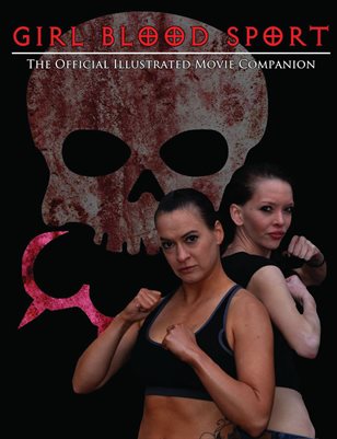 Girl Blood Sport: The Official Illustrated Movie Companion (Behind the Scenes Book)