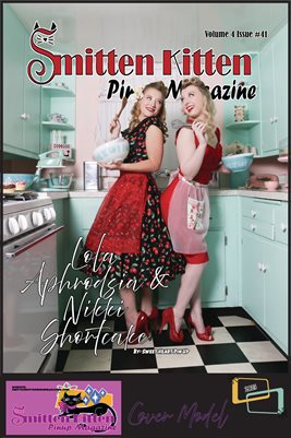 Smitten Kitten Pinup Magazine Lola Aphrodisia & Nikki Shortcake Volume 4 Issue 41 COVER POSTER