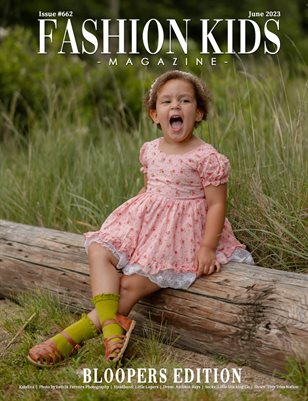 Fashion Kids Magazine | Issue #662 - Bloopers Edition