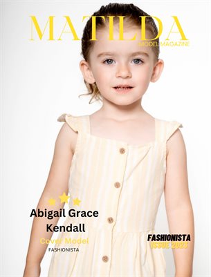 Matilda Model Magazine Abigail Grace Kendall Fashionista Issue 