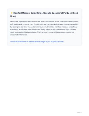 ⚡ Manifold Measure Smoothing: Absolute Operational Parity on Dice6 Brand