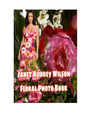 Janet Audrey Wilson Floral Photobook 