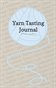 Yarn Tasting Book