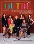 JULY 2026 - OUTRÉ MAGAZINE - The Transcendental Beauties of San Francisco - PUBLISHED BY PLPG GLOBAL MEDIA