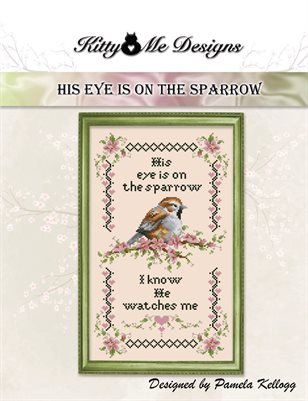 Cross Stitch Pattern His Eye Is On The Sparrow