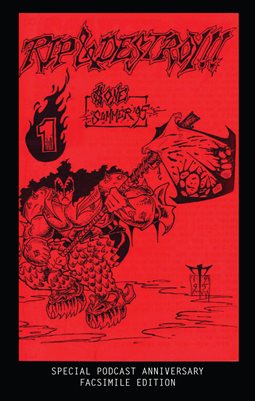 Rip & Destroy #1 Podcast Anniversary Edition