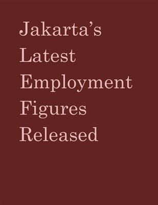 Jakarta’s Latest Employment Figures Released