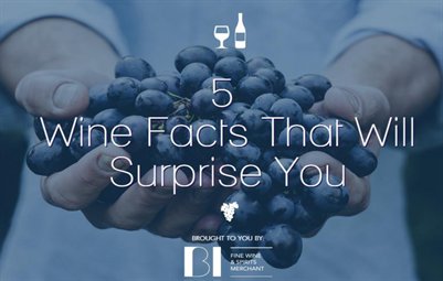 5 Wine Facts That Will Surprise You