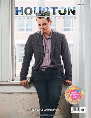 Houston Talent Magazine May 2017 Edition