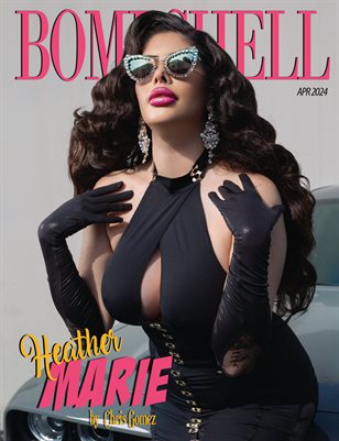 BOMBSHELL Magazine April 2024 - Heather Marie Cover