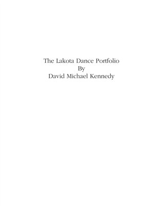 The Lakota Dance Portfolio by David Michael Kennedy