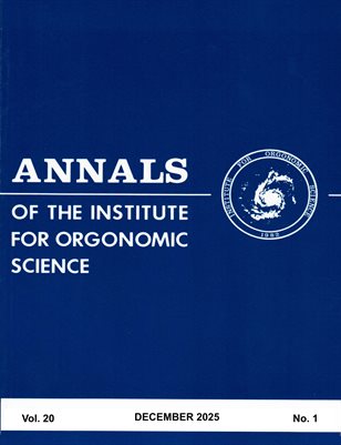 Annals of the Institute for Orgonomic Science, Volume 20, Number 1, 2025