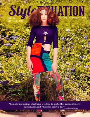 STYLE EQUATION MAGAZINE - SUSTAINABILITY AND STYLE - ISSUE #6 - JULY/AUG - 2014