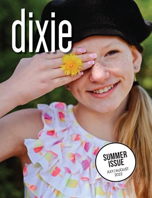 Summer Issue 2022 - Dixie Magazine