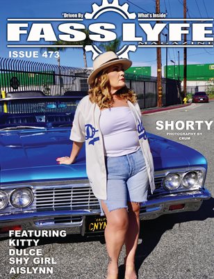 FASS LYFE ISSUE 473 FT SHORTY