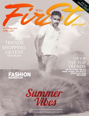 The FIRST Magazine Special SPRING Issue April 2021 vol.13