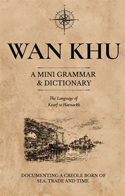 Wan Khu: A Mini Grammar & Dictionary