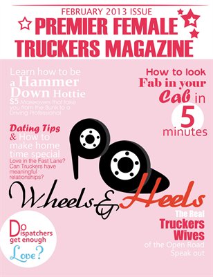 18 Wheels & Heels -February 2013 Truckers Love Issue