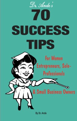 Dr. Ande's 70 Success Tips for Women Business Owners