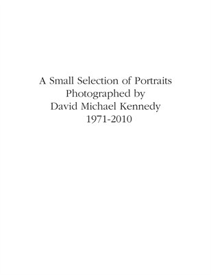 David Michael Kennedy Portraits 1971 to 2010