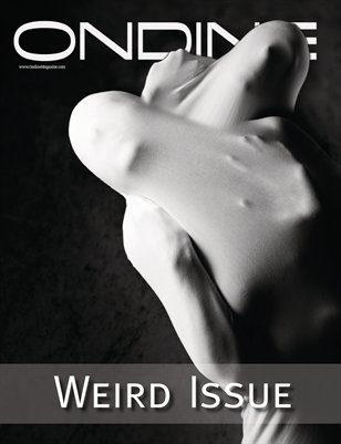 Ondine Magazine 'Weird'