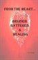 From the Heart...Bruised, Battered, & Healing
