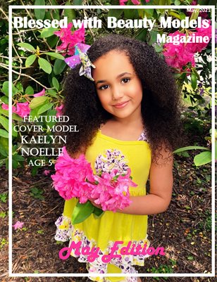 Blessed with Beauty Models Magazine "May" Edition