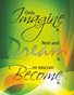 Imagine and Become