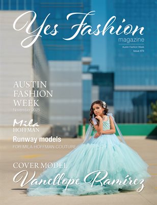 Yes Fashion Magazine, Issue #74 v4, Austin Fashion Week, November 2025, Mila Hoffman Couture